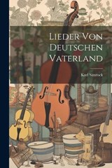 Lieder Von Deutschen Vaterland - Karl Simrock - 9781021281272