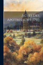 Actes des Apotres (1789-1791)
