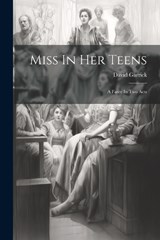 Miss In Her Teens - David Garrick - 9781021287120