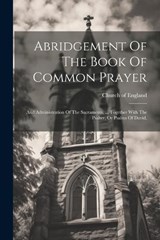 Abridgement Of The Book Of Common Prayer - Church Of England - 9781021291660