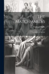 The Matchmakers - Seumas O'Kelly - 9781021314154