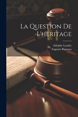 La Question De L'heritage - Eugenio Rignano ; Adolphe Landry - 9781021351777
