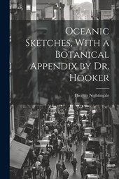 Oceanic Sketches, With a Botanical Appendix by Dr. Hooker