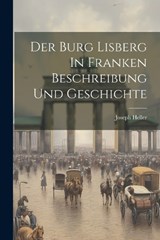 Der Burg Lisberg In Franken Beschreibung Und Geschichte - Joseph Heller - 9781021367242