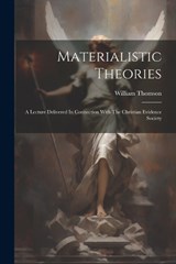 Materialistic Theories - William Thomson - 9781021376510