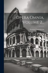 Opera Omnia, Volume 2... - Senator Cassiodorus - 9781021377982