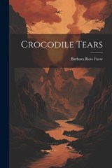 Crocodile Tears - Barbara Ross Furse - 9781021406040