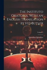 The Instituto Oratoria. With an English Translation by H.E. Butler; Volume 2 - Quintilian Quintilian - 9781021410412
