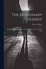 The Missionary Sheriff - Octave Thanet - 9781021411716