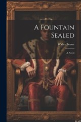 A Fountain Sealed - Walter Besant - 9781021412065