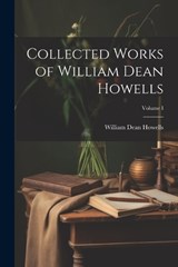Collected Works of William Dean Howells; Volume I - William Dean Howells - 9781021412690
