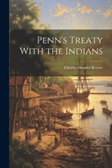Penn's Treaty With the Indians - Charles Shearer Keyser - 9781021413970