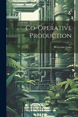Co-Operative Production - Benjamin Jones - 9781021418937