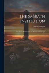 The Sabbath Institution