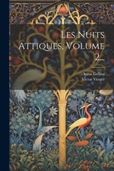 Les Nuits Attiques, Volume 2... - Aulus Gellius ; Victor Verger - 9781021426468