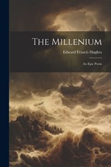 The Millenium - Edward Francis Hughes - 9781021431134