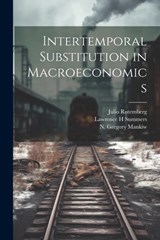 Intertemporal Substitution in Macroeconomics - N. Gregory Mankiw - 9781021437877
