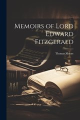 Memoirs of Lord Edward Fitzgerald - Thomas Moore - 9781021460783
