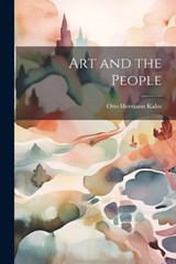 Art and the People - Otto Hermann Kahn - 9781021469083