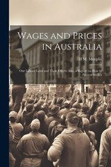 Wages and Prices in Australia - H M Murphy - 9781021474544