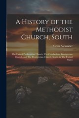 A History of the Methodist Church, South - Gross Alexander - 9781021504012