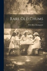 Rare old Chums - Will Allen Dromgoole - 9781021507556