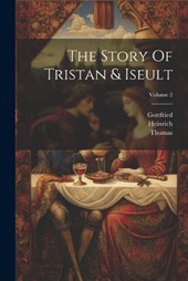 The Story Of Tristan & Iseult; Volume 2