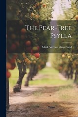 The Pear-tree Psylla - Mark Vernon Slingerland - 9781021543776