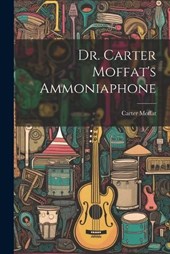 Dr. Carter Moffat's Ammoniaphone