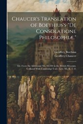 Chaucer's Translation of Boethius's "De Consolatione Philosophiæ."