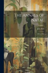 The Annals of Natal - John Bird - 9781021638892