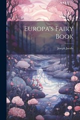 Europa's Fairy Book - Joseph Jacobs - 9781021654137