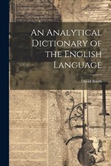 An Analytical Dictionary of the English Language - David Booth - 9781021681850