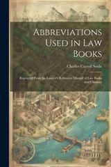Abbreviations Used in Law Books - Charles Carroll Soule - 9781021746788
