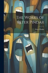 The Works of Peter Pindar - Peter Pindar - 9781021748287
