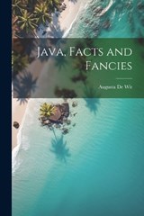 Java, Facts and Fancies - Augusta De Wit - 9781021752994