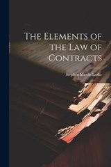 The Elements of the Law of Contracts - Stephen Martin Leake - 9781021759504