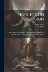 Thoughts On Religion - Blaise Pascal ; Thomas Adam - 9781021791658
