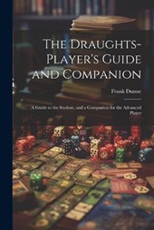 The Draughts-player's Guide and Companion
