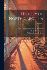 History of North Carolina; Volume 1 - William Kenneth 1879-1938 Boyd - 9781021811332