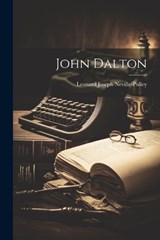John Dalton - Leonard Joseph Neville-Polley - 9781021828880