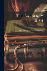 The Barberry Bush - Susan Coolidge - 9781021855145