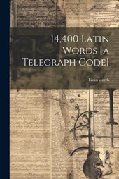14,400 Latin Words [a Telegraph Code]