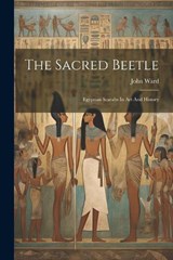 The Sacred Beetle - John Ward - 9781021873705