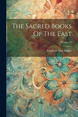 The Sacred Books Of The East; Volume 10 - Friedrich Max Müller - 9781021878526