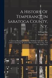 A History Of Temperance In Saratoga County, N.y.