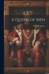 A Queen of Men - William O'Brien - 9781021883681