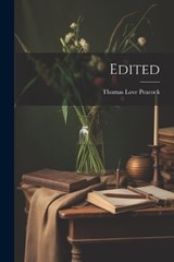 Edited - Thomas Love Peacock - 9781021886965