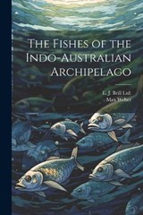 The Fishes of the Indo-Australian Archipelago - Max Weber - 9781021898364