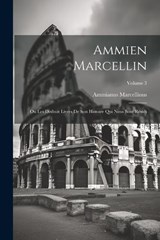Ammien Marcellin - Ammianus Marcellinus - 9781021913111